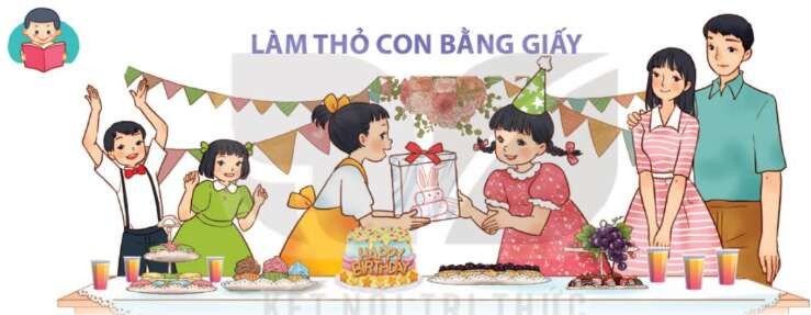 Đọc Làm thỏ con bằng giấy trang 93, 94 Tiếng Việt lớp 4 Kết nối tri thức